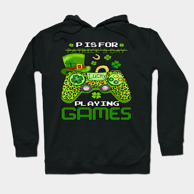 P is for playing games st patricks day Hoodie by frankjoe